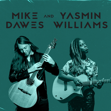 Mike Dawes & Yasmin Williams