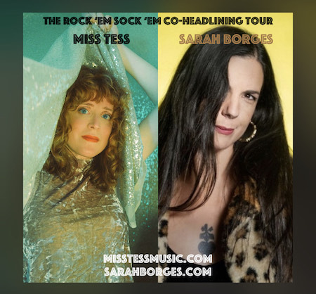 The Rock ‘Em Sock ‘Em Co-Headlining Tour w/Miss Tess and Sarah Borges